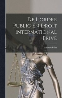 bokomslag De L'ordre Public En Droit International Privé