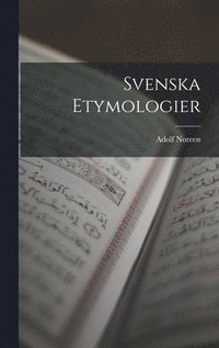 bokomslag Svenska Etymologier