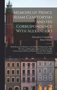 bokomslag Memoirs of Prince Adam Czartoryski and His Correspondence With Alexander I
