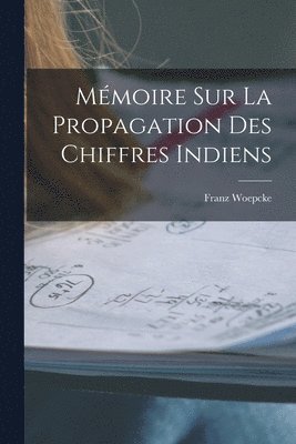 bokomslag Mmoire Sur La Propagation Des Chiffres Indiens