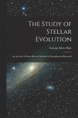 bokomslag The Study of Stellar Evolution