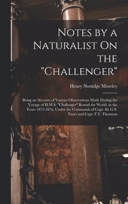 Notes by a Naturalist On the "Challenger"