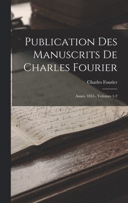 bokomslag Publication Des Manuscrits De Charles Fourier