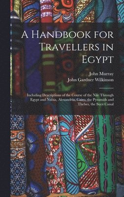 John Murray, John Gardner Wilkinson - Handbook for Travellers in Egypt, Inbunden