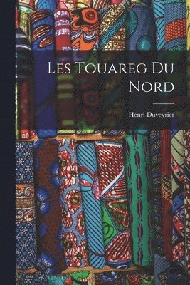 bokomslag Les Touareg Du Nord