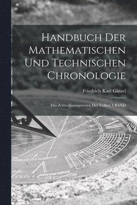 bokomslag Handbuch Der Mathematischen Und Technischen Chronologie