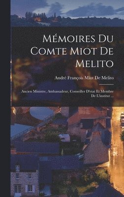 Mmoires Du Comte Miot De Melito 1