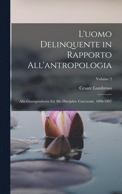 bokomslag L'uomo Delinquente in Rapporto All'antropologia