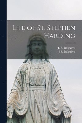 Life of St. Stephen Harding 1