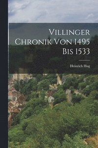 bokomslag Villinger Chronik Von 1495 Bis 1533