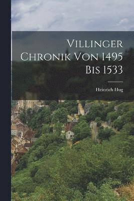 Villinger Chronik Von 1495 Bis 1533 1