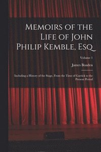 bokomslag Memoirs of the Life of John Philip Kemble, Esq