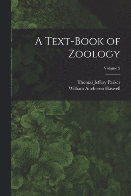 A Text-Book of Zoology; Volume 2 1