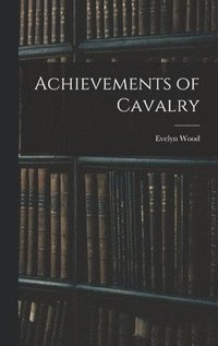 bokomslag Achievements of Cavalry