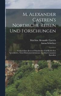 bokomslag M. Alexander Castren's nordische Reisen und Forschungen