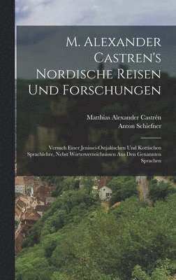 bokomslag M. Alexander Castren's nordische Reisen und Forschungen