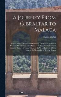 bokomslag A Journey From Gibraltar to Malaga