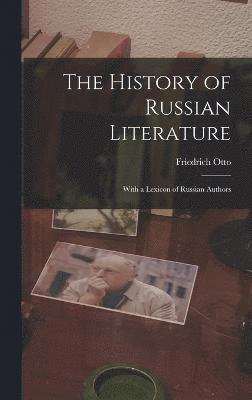 bokomslag The History of Russian Literature