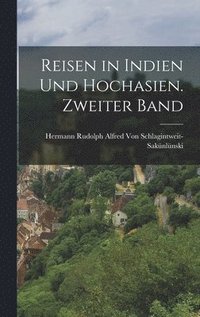 bokomslag Reisen in Indien und Hochasien. Zweiter Band