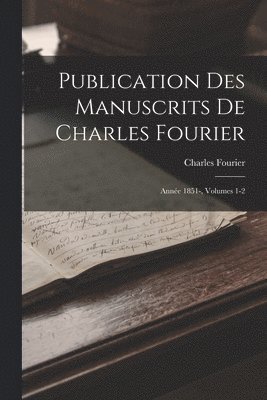 bokomslag Publication Des Manuscrits De Charles Fourier