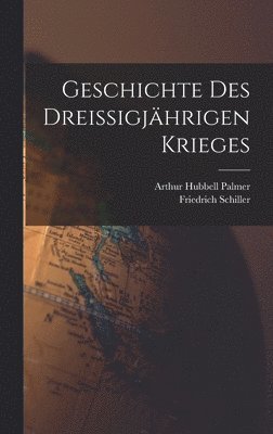 bokomslag Geschichte Des Dreissigjährigen Krieges