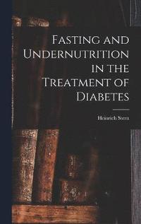 bokomslag Fasting and Undernutrition in the Treatment of Diabetes