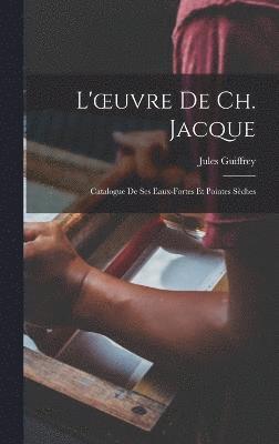 L'oeuvre De Ch. Jacque
