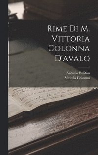 bokomslag Rime Di M. Vittoria Colonna D'avalo
