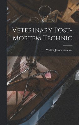 Veterinary Post-Mortem Technic 1