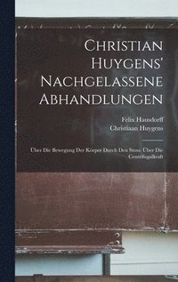 bokomslag Christian Huygens' Nachgelassene Abhandlungen