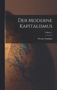 bokomslag Der Moderne Kapitalismus; Volume 1