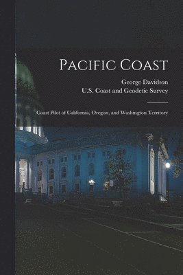 George Davidson, U S Coast and Geodetic Survey - Pacific Coast, Häftad