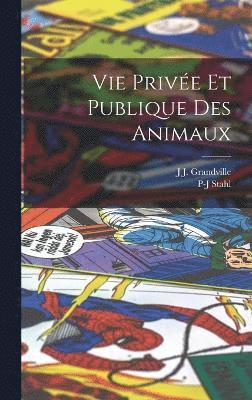 bokomslag Vie Prive Et Publique Des Animaux