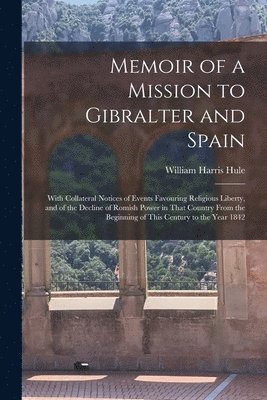 bokomslag Memoir of a Mission to Gibralter and Spain