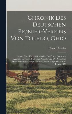 Chronik Des Deutschen Pionier-Vereins Von Toledo, Ohio 1
