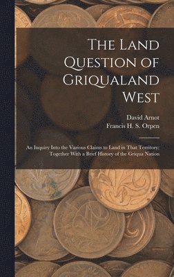 The Land Question of Griqualand West 1