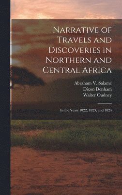 bokomslag Narrative of Travels and Discoveries in Northern and Central Africa