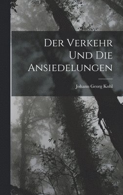 Verkehr und die Ansiedelungen 1
