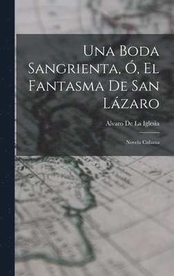 bokomslag Una Boda Sangrienta, , El Fantasma De San Lzaro