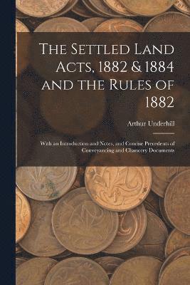 Settled Land Acts, 1882 & 1884 and the Rules of 1882