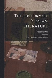bokomslag The History of Russian Literature