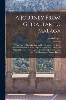 A Journey From Gibraltar to Malaga 1
