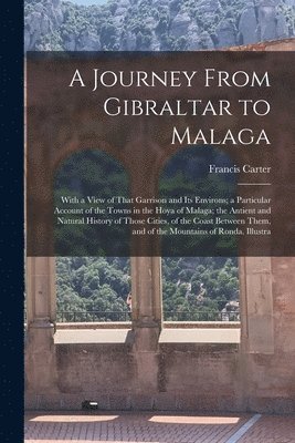 Journey From Gibraltar to Malaga