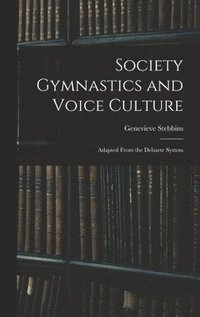 bokomslag Society Gymnastics and Voice Culture