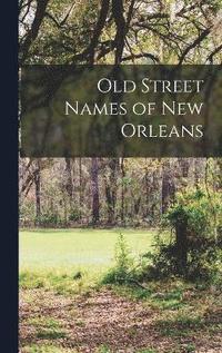 bokomslag Old Street Names of New Orleans