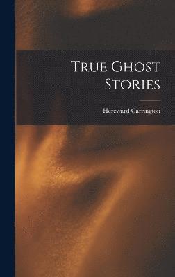 True Ghost Stories