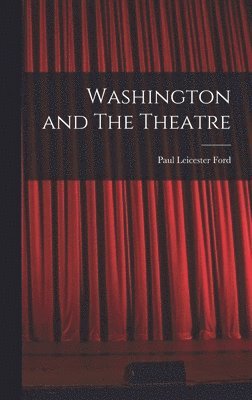 Washington and The Theatre 1