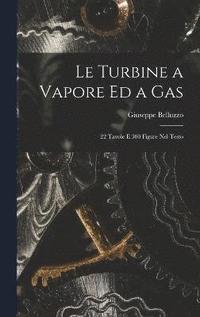bokomslag Le Turbine a Vapore Ed a Gas