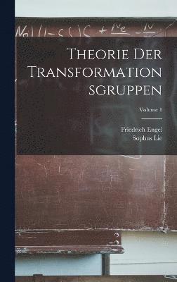 Theorie Der Transformationsgruppen; Volume 1 1