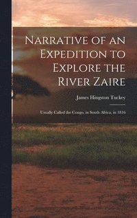 bokomslag Narrative of an Expedition to Explore the River Zaire